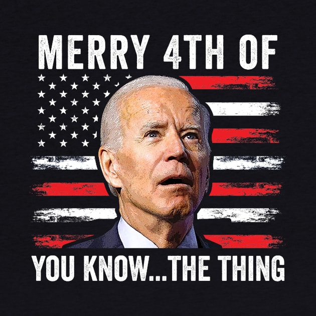 Merry Happy 4th of You Know...The Thing  Funny Biden Confused by petemphasis